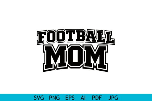 Football Mom Bold Varsity Design – A Dynamic Graphic for Local Business Branding
